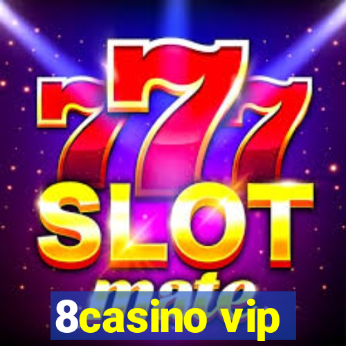 8casino vip